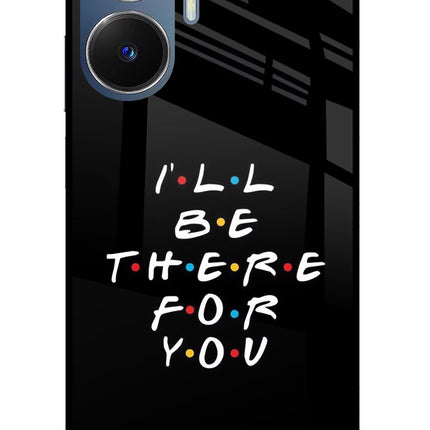 I'll Be There For You Realme C55/N55 Glass Case