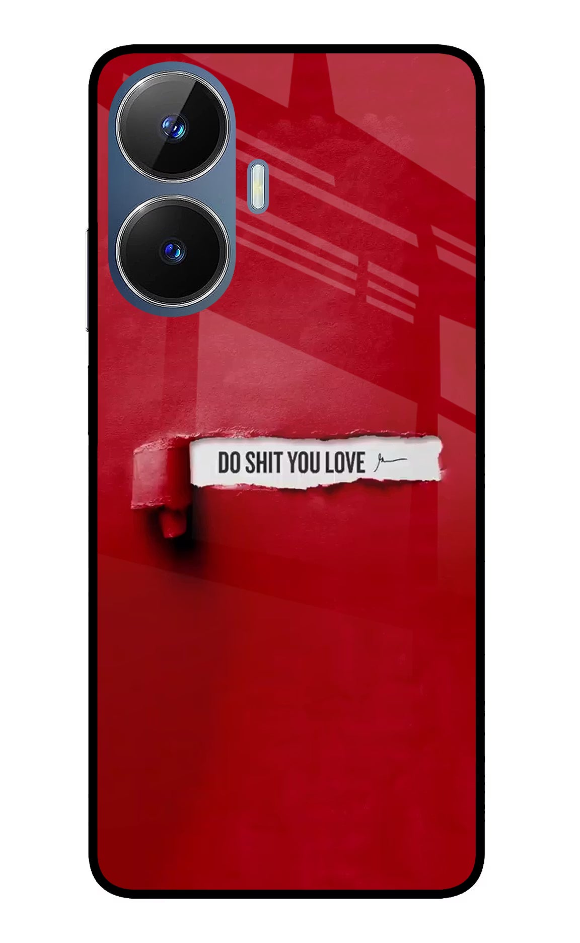 Do Shit You Love Realme C55/N55 Glass Case Back Cover by Casekaro