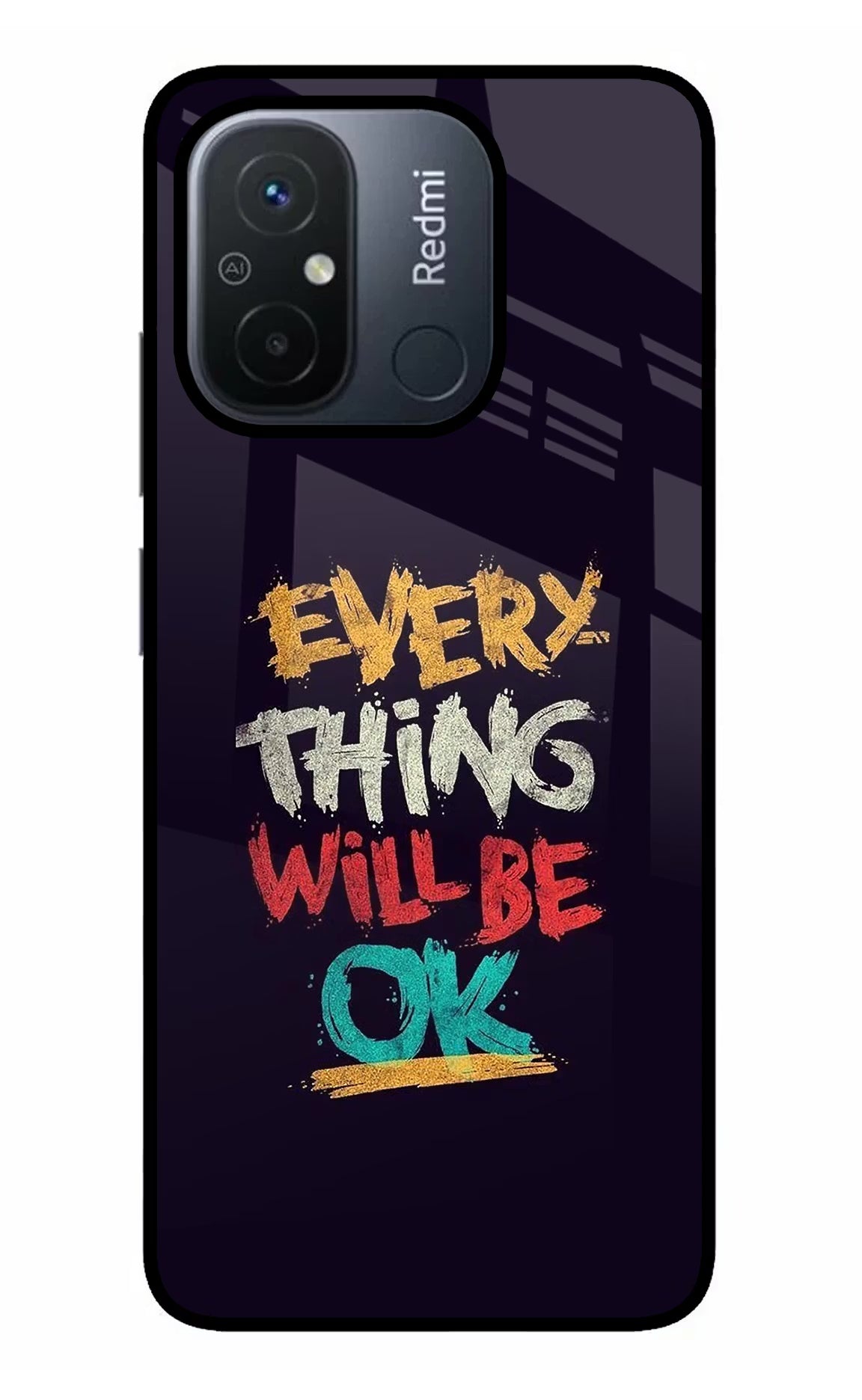 Everything Will Be Ok Redmi 12C Glass Case Back Cover by Casekaro