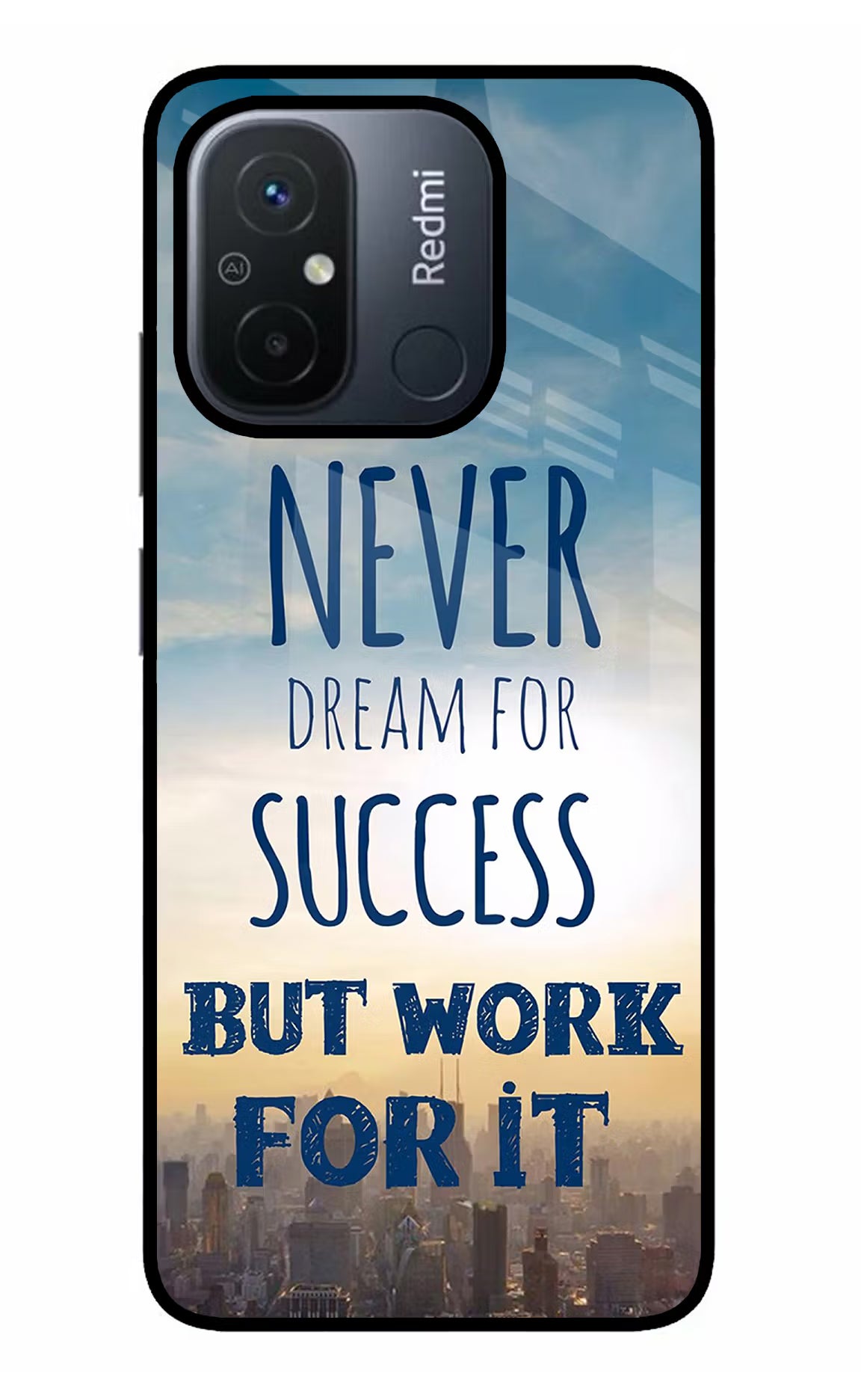 Never Dream For Success But Work For It Redmi 12C Glass Case Back Cover by Casekaro