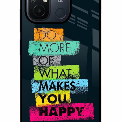 Do More Of What Makes You Happy Redmi 12C Glass Case