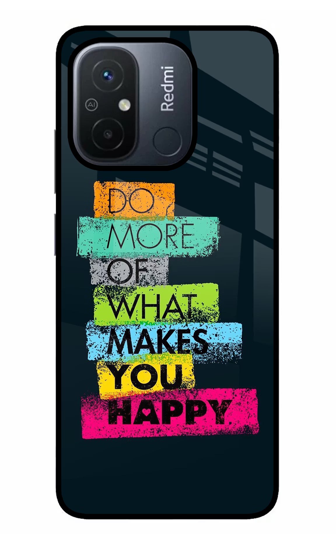 Do More Of What Makes You Happy Redmi 12C Glass Case Back Cover by Casekaro