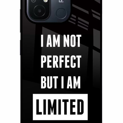 I Am Not Perfect But I Am Limited Edition Redmi 12C Glass Case