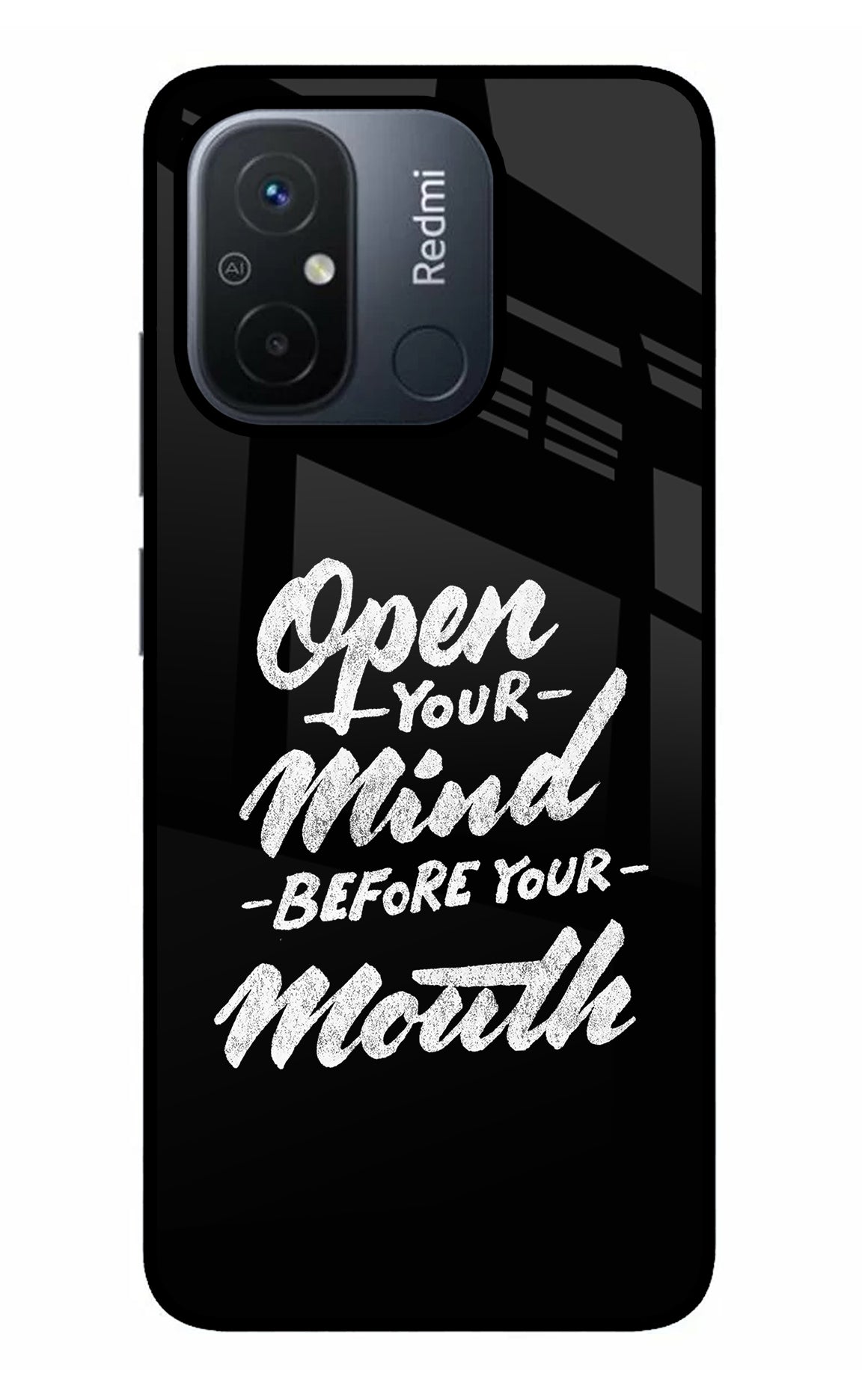 Open Your Mind Before Your Mouth Redmi 12C Glass Case