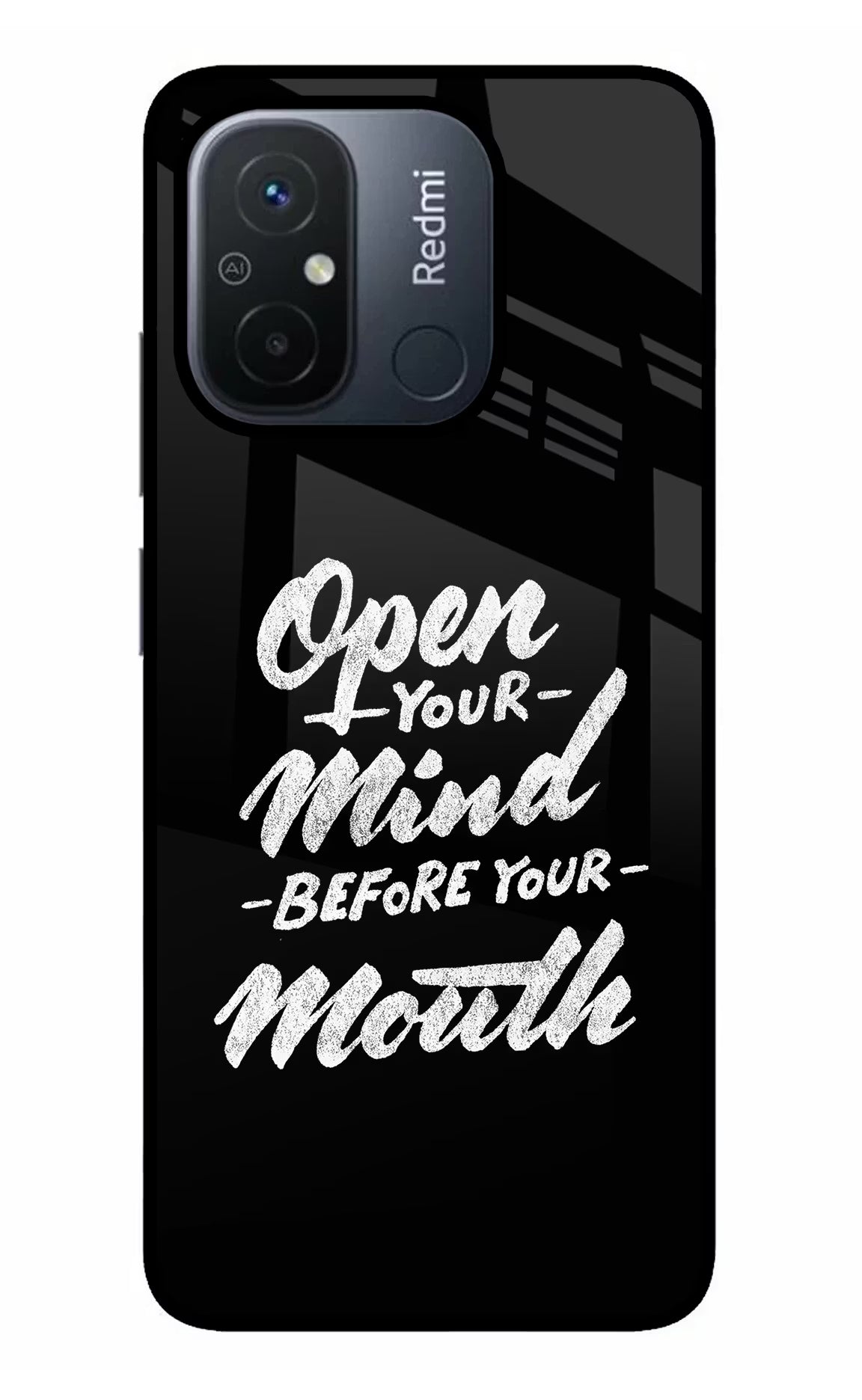 Open Your Mind Before Your Mouth Redmi 12C Glass Case Back Cover by Casekaro