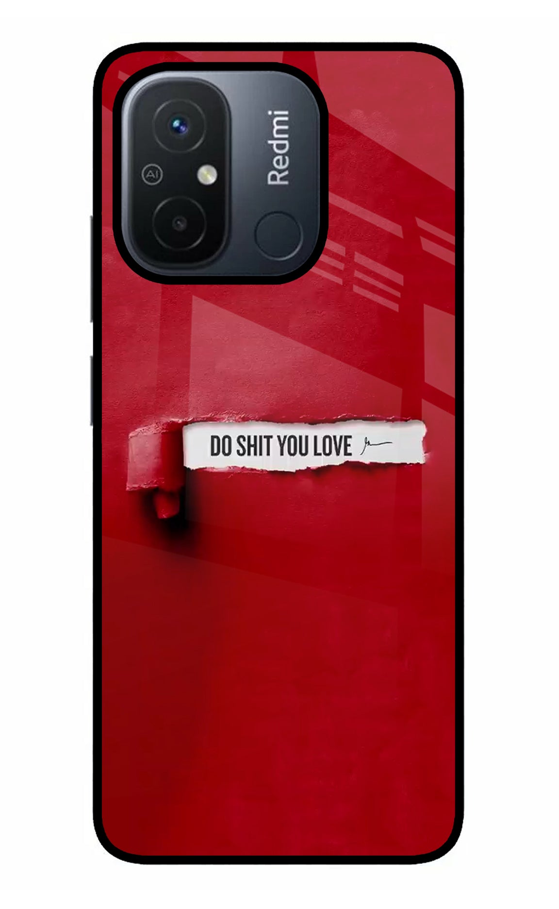 Do Shit You Love Redmi 12C Glass Case