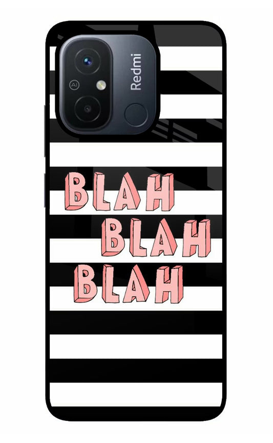 Blah Blah Blah Redmi 12C Glass Case