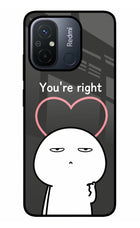 You're Right Redmi 12C Glass Case