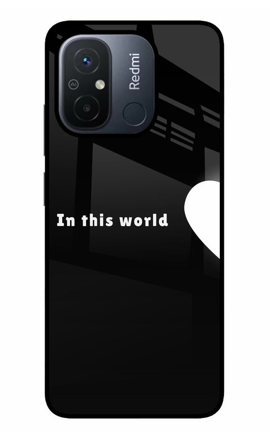 This World Redmi 12C Glass Case