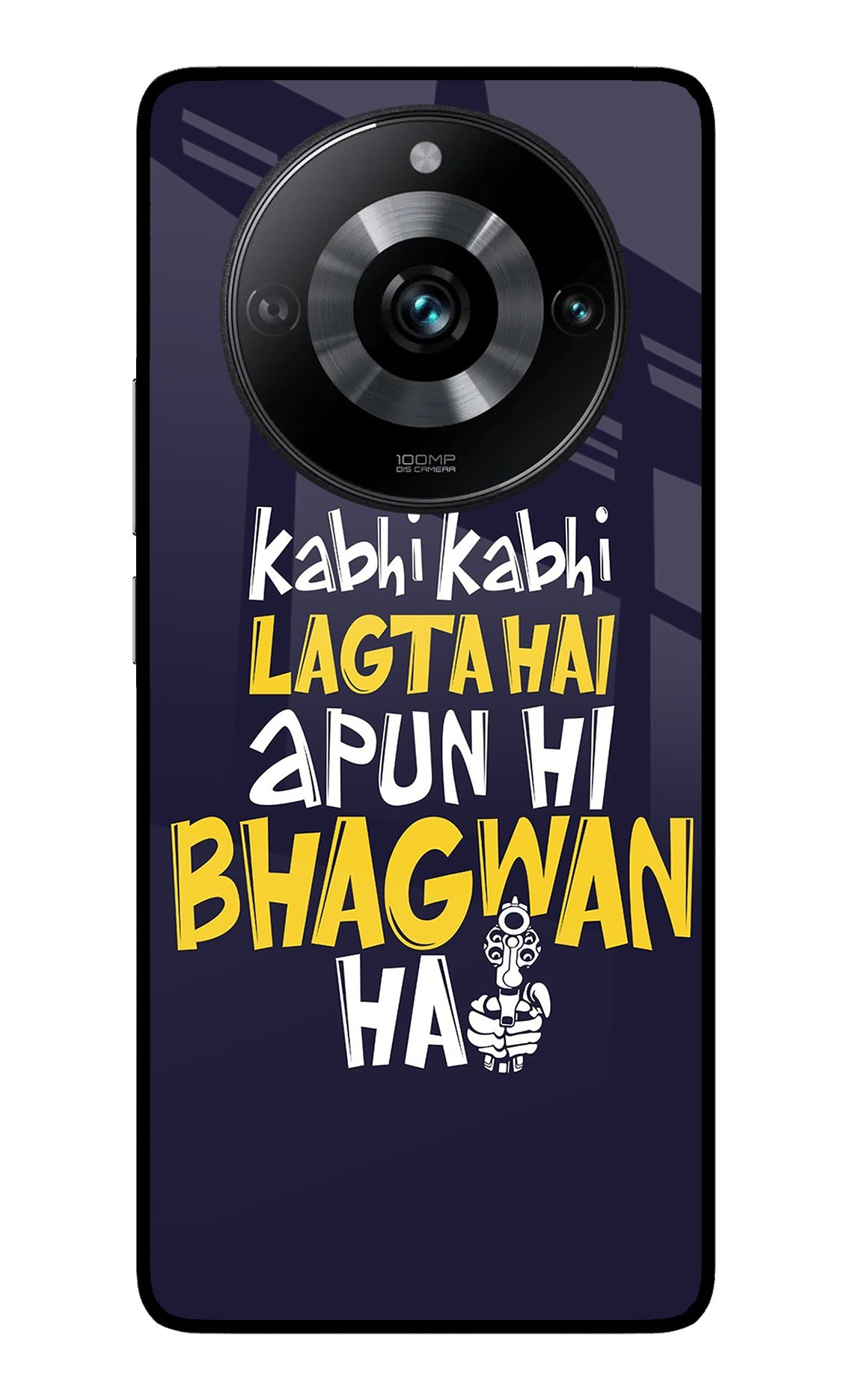 Kabhi Kabhi Lagta Hai Apun Hi Bhagwan Hai Realme 11 Pro/Pro+ 5G Back Cover