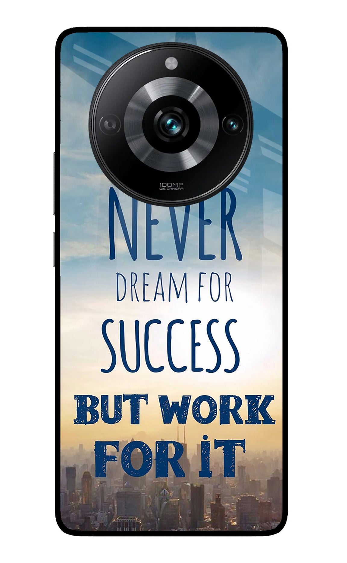 Never Dream For Success But Work For It Realme 11 Pro/Pro+ 5G Glass Case