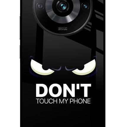 Don'T Touch My Phone Realme 11 Pro/Pro+ 5G Glass Case Back Cover by Casekaro