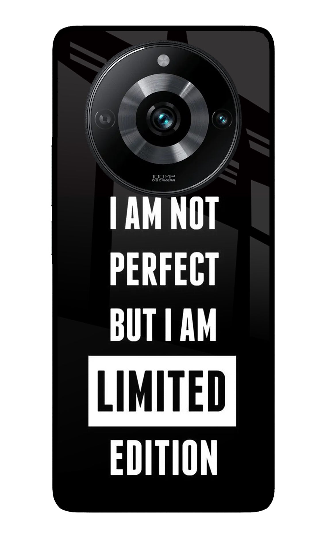 I Am Not Perfect But I Am Limited Edition Realme 11 Pro/Pro+ 5G Glass Case