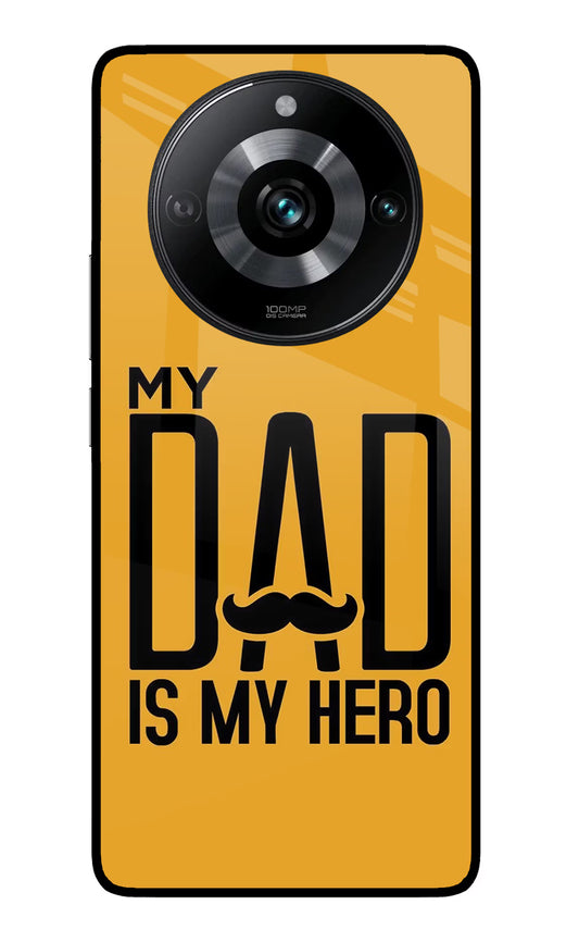 My Dad Is My Hero Realme 11 Pro/Pro+ 5G Glass Case