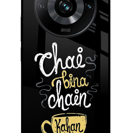 Chai Bina Chain Kaha Re Realme 11 Pro/Pro+ 5G Glass Case Back Cover by Casekaro