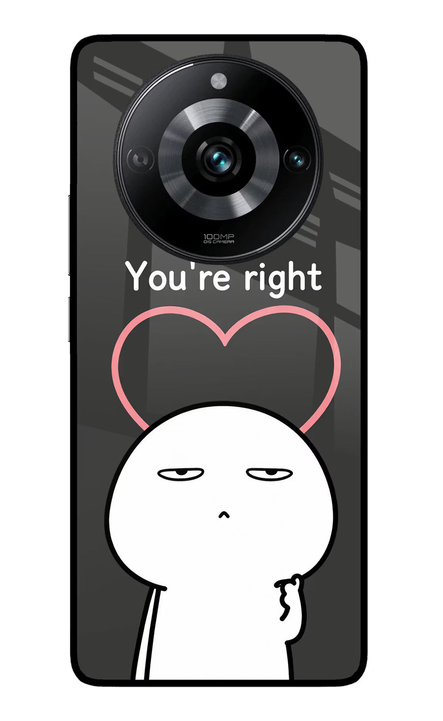 You're Right Realme 11 Pro/Pro+ 5G Back Cover, Glass case