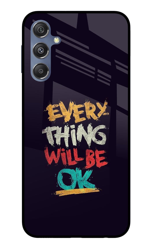 Everything Will Be Ok Samsung M34 5G/F34 5G Glass Case