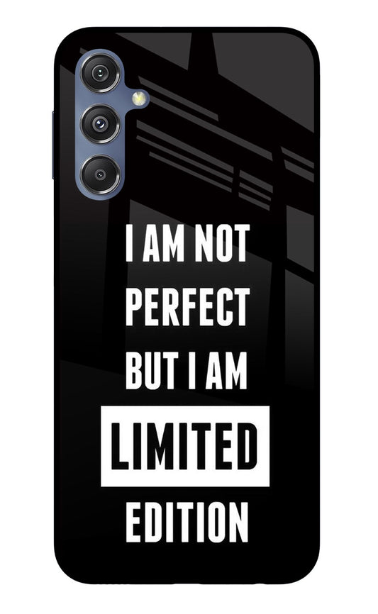 I Am Not Perfect But I Am Limited Edition Samsung M34 5G/F34 5G Glass Case