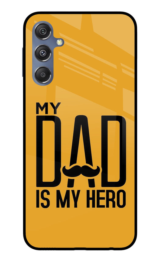 My Dad Is My Hero Samsung M34 5G/F34 5G Glass Case