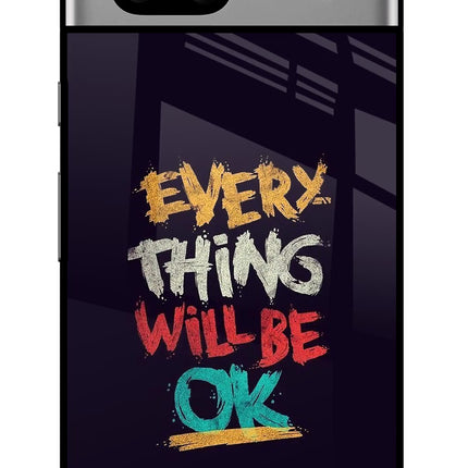 Everything Will Be Ok Google Pixel 7A Glass Case