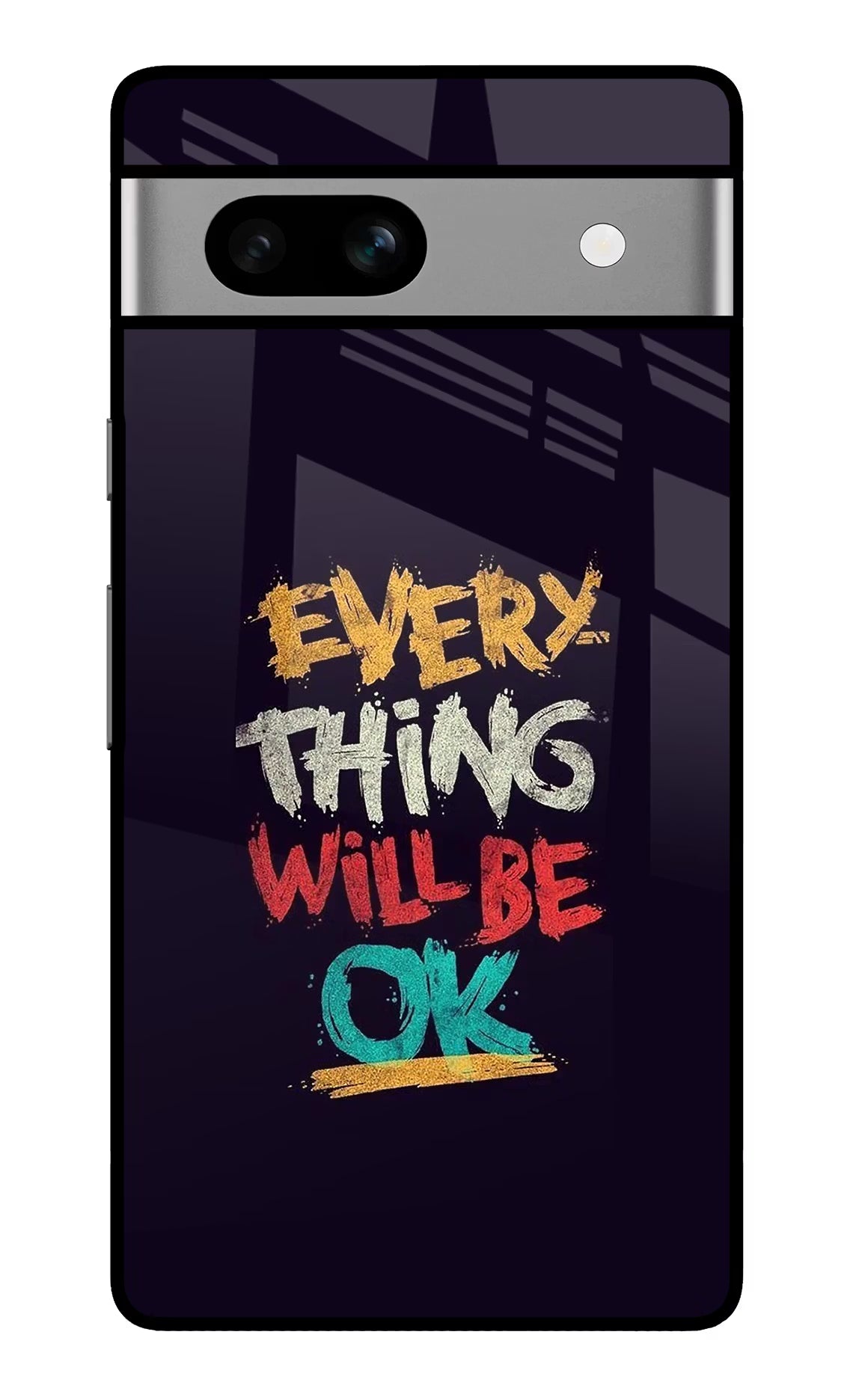 Everything Will Be Ok Google Pixel 7A Glass Case Back Cover by Casekaro