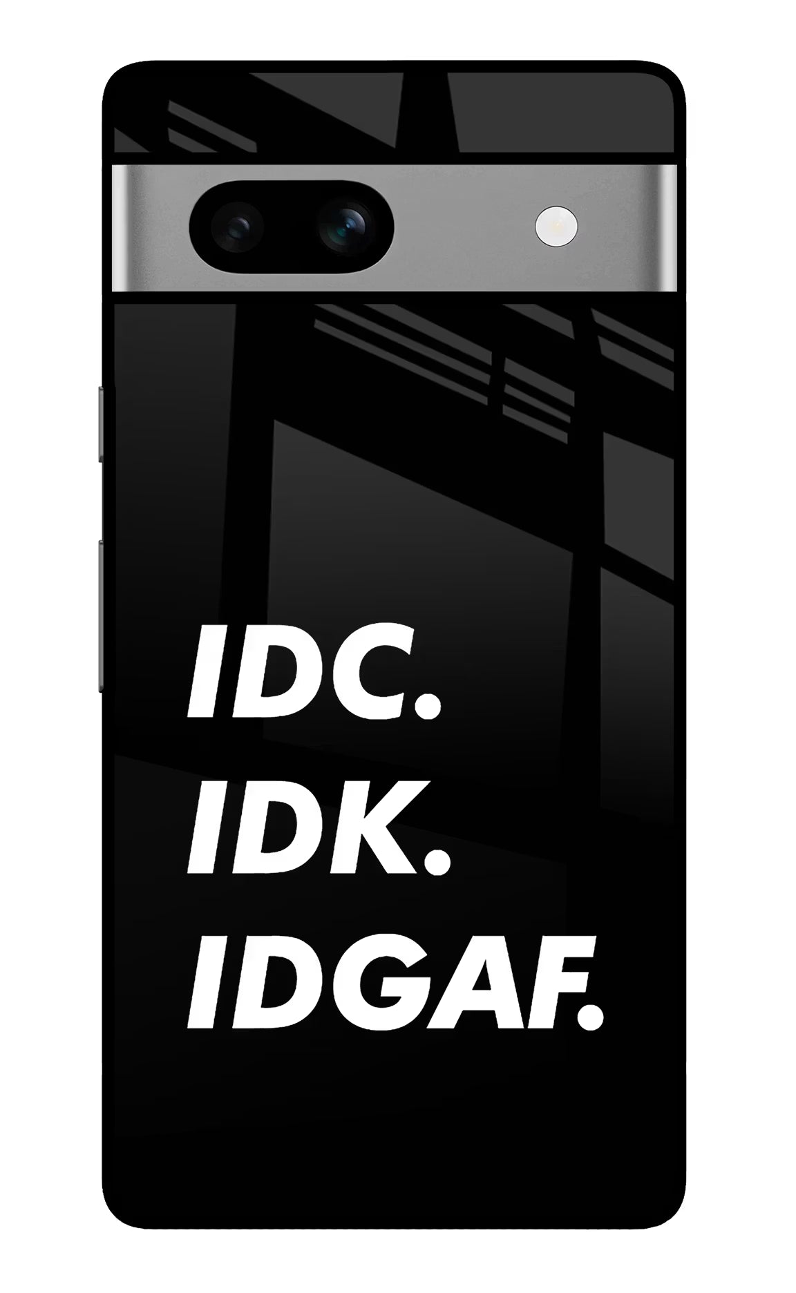 Idc Idk Idgaf Google Pixel 7A Glass Case Back Cover by Casekaro