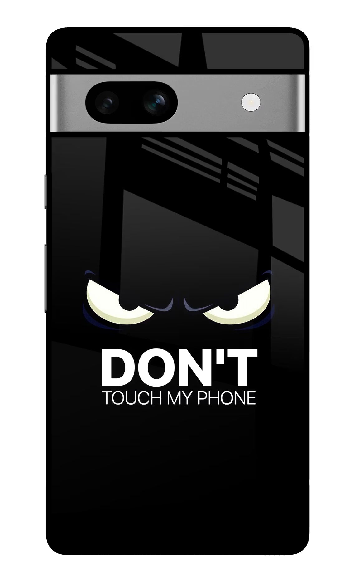 Don'T Touch My Phone Google Pixel 7A Glass Case Back Cover by Casekaro