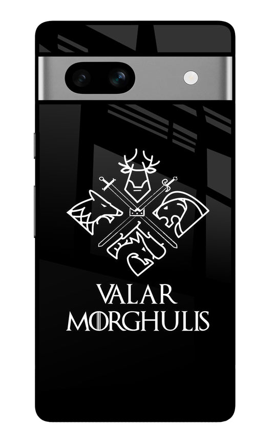 Valar Morghulis | Game Of Thrones Google Pixel 7A Glass Case