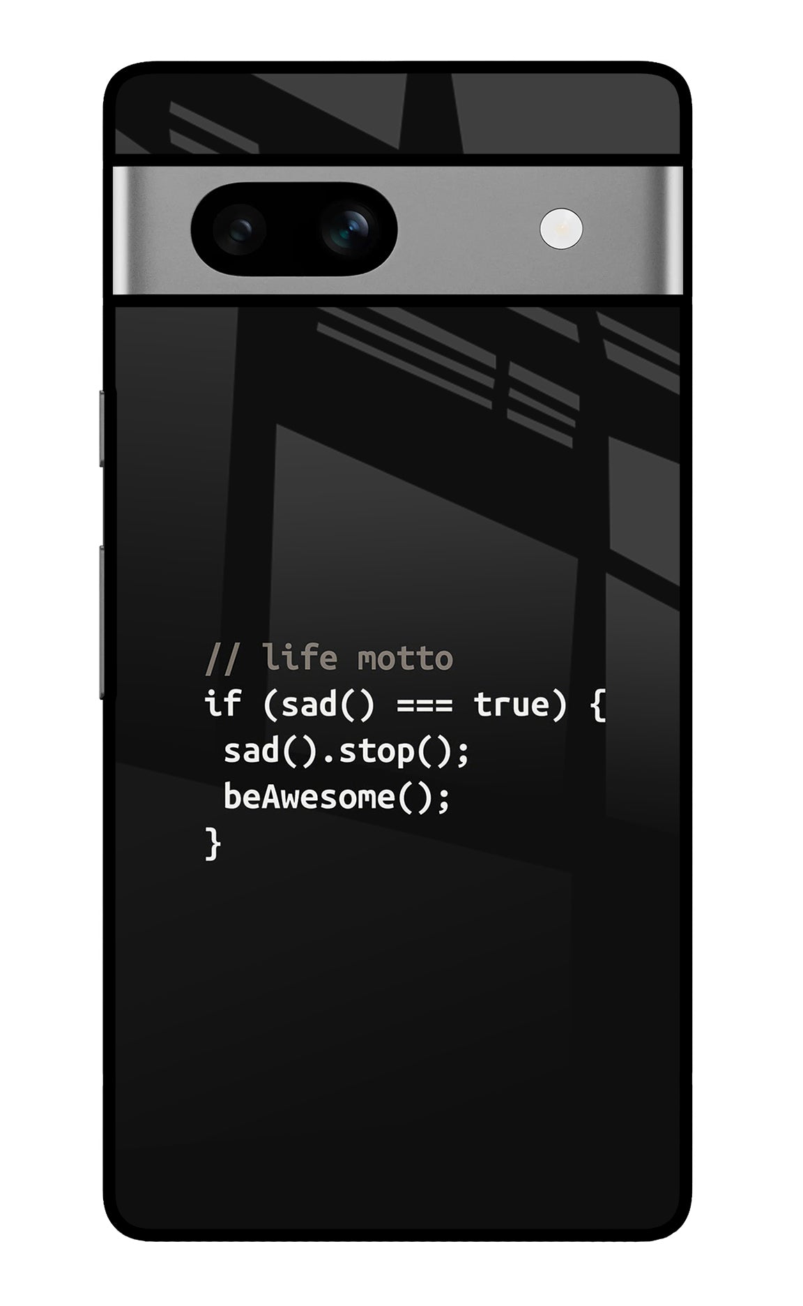 Life Motto Code Google Pixel 7A Glass Case