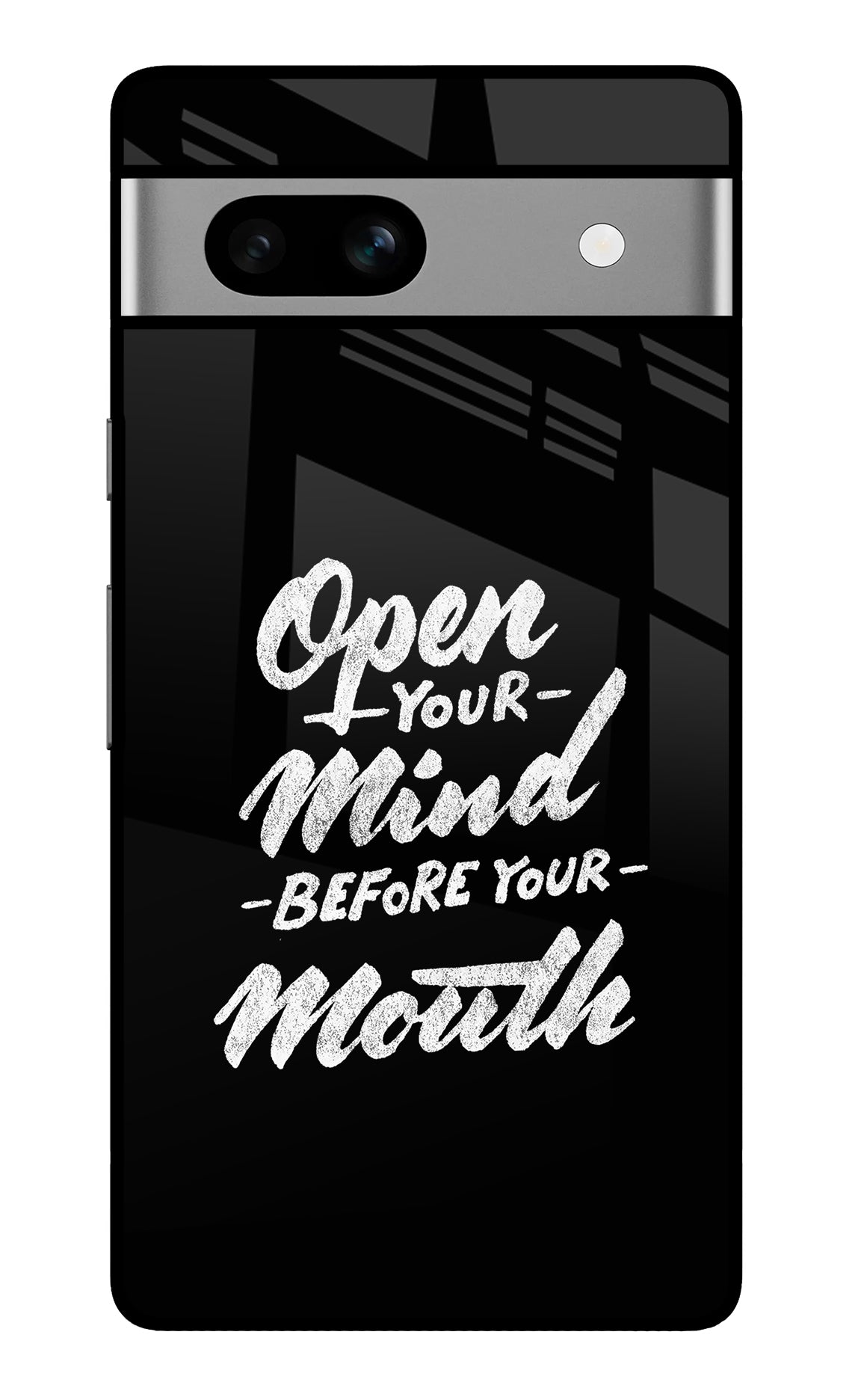 Open Your Mind Before Your Mouth Google Pixel 7A Back Cover