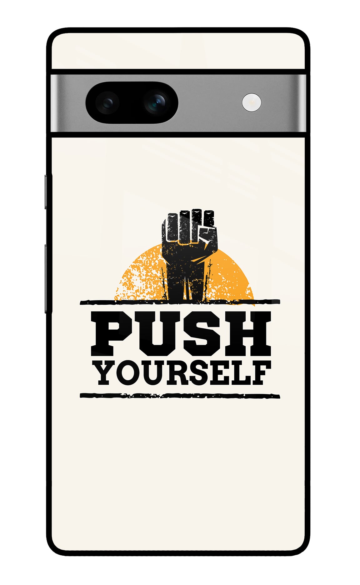 Push Yourself Google Pixel 7A Back Cover