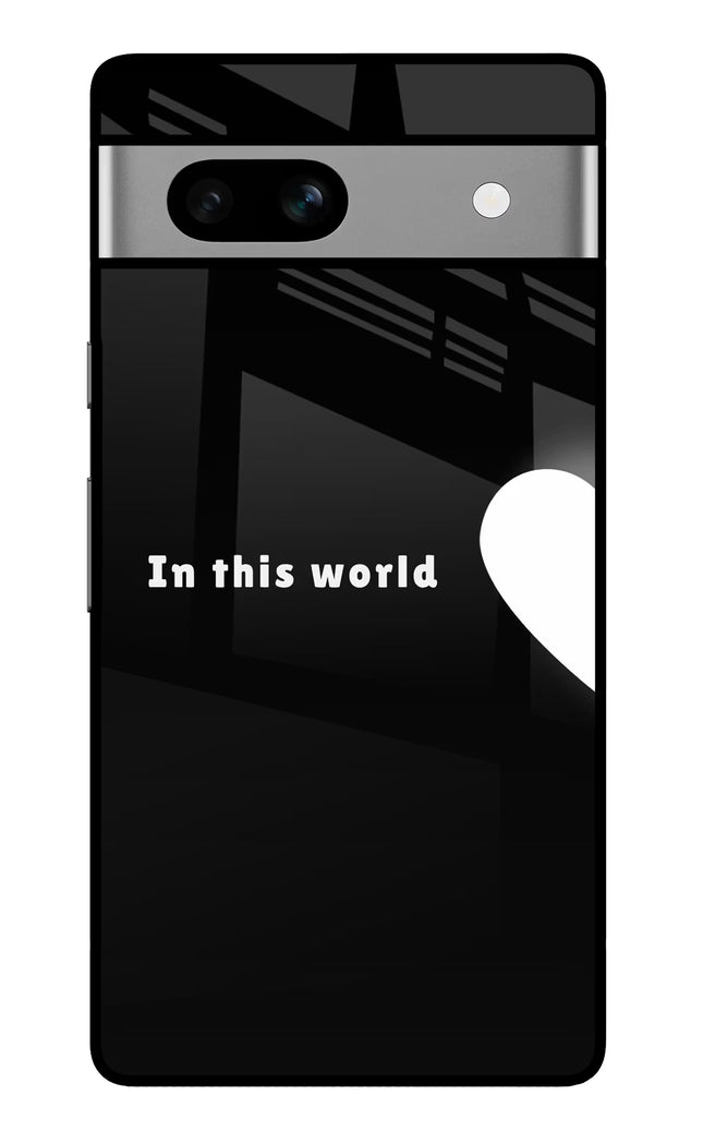 This World Google Pixel 7A Glass Case