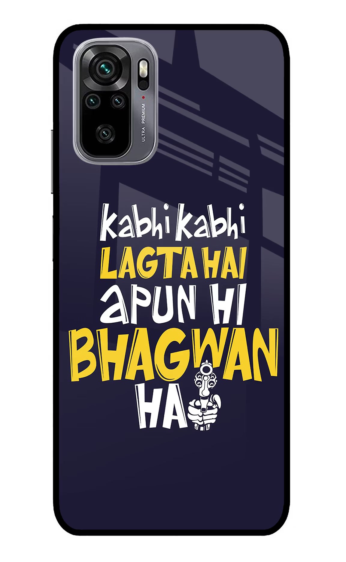 Kabhi Kabhi Lagta Hai Apun Hi Bhagwan Hai Redmi Note 11 SE Glass Case Back Cover by Casekaro