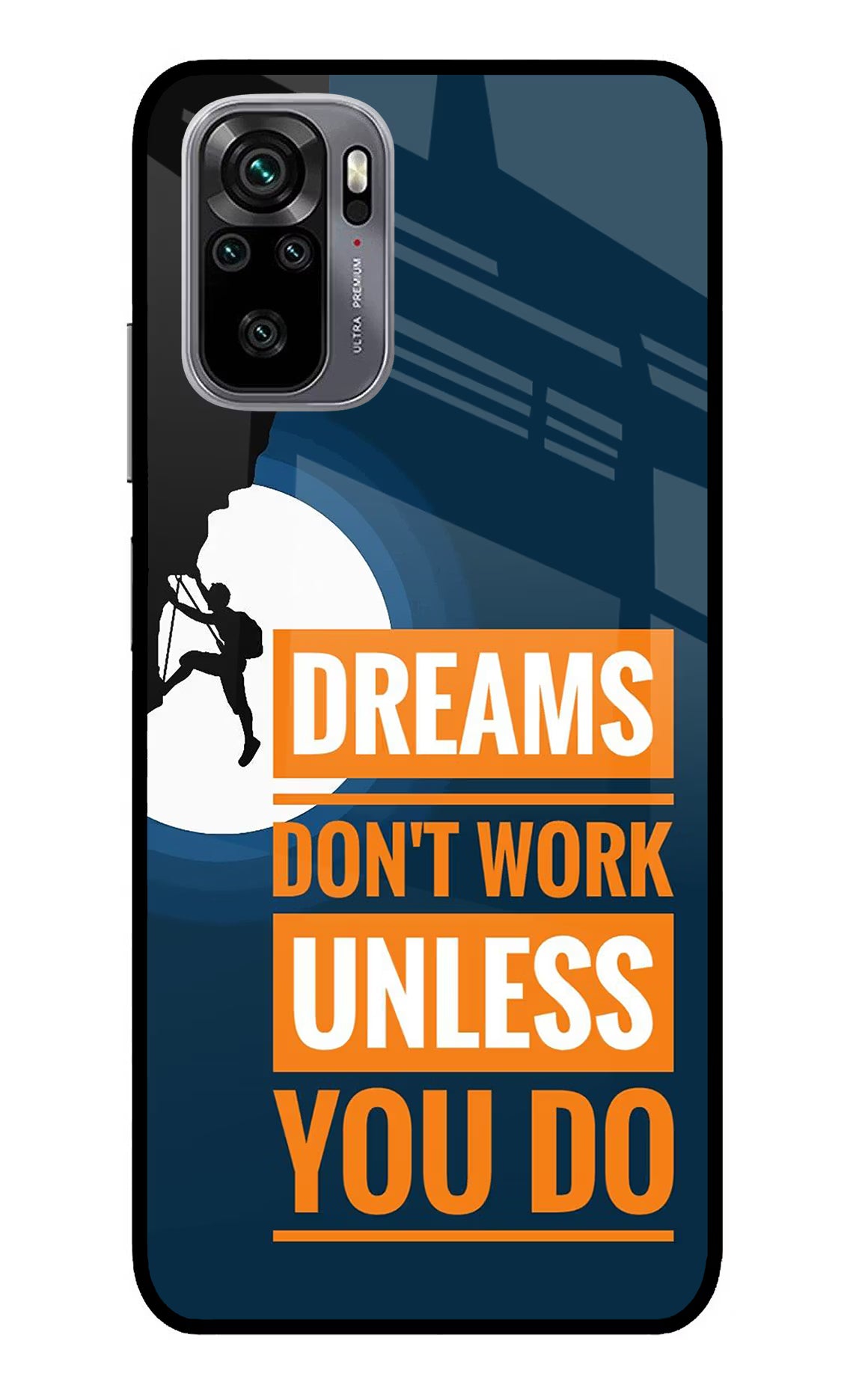Dreams Don’T Work Unless You Do Redmi Note 11 SE Glass Case Back Cover by Casekaro