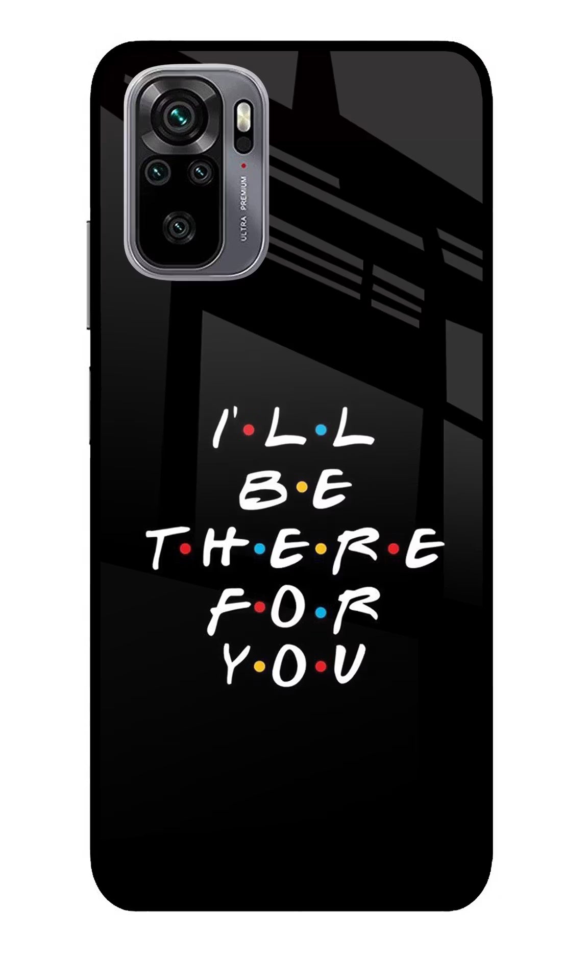 I'll Be There For You Redmi Note 11 SE Glass Case Back Cover by Casekaro