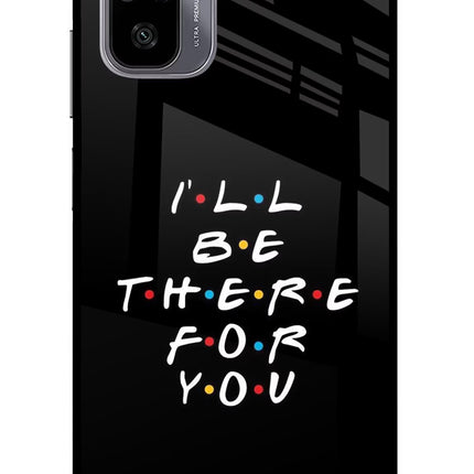 I'll Be There For You Redmi Note 11 SE Glass Case