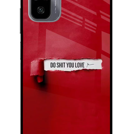 Do Shit You Love Redmi Note 11 SE Glass Case