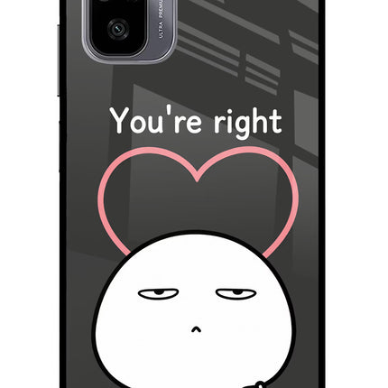 You're Right Redmi Note 11 SE Glass Case
