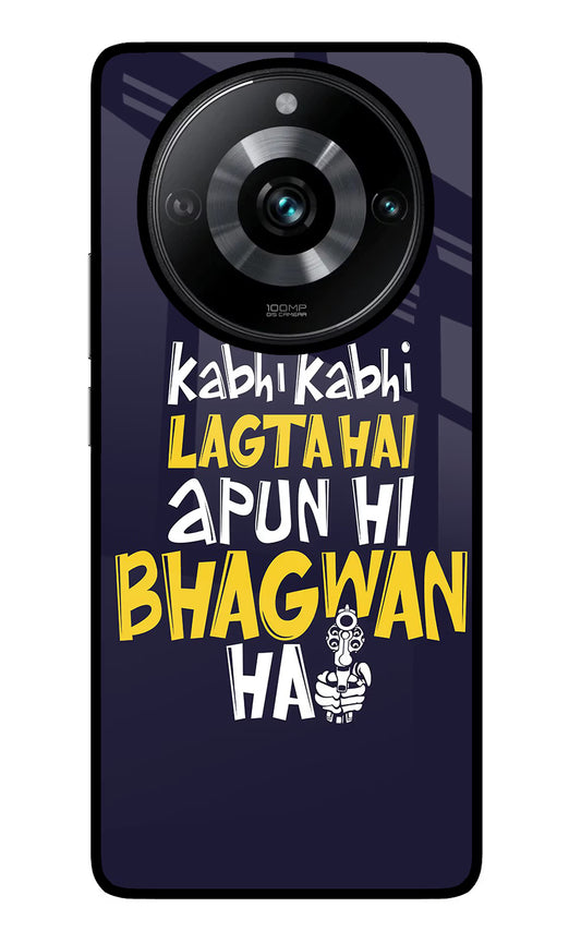 Kabhi Kabhi Lagta Hai Apun Hi Bhagwan Hai Realme Narzo 60 Pro Glass Case