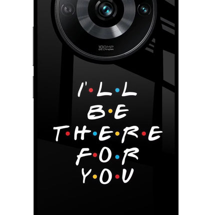 I'll Be There For You Realme Narzo 60 Pro Glass Case