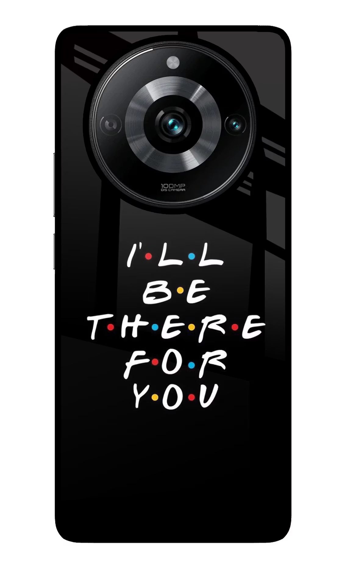 I'll Be There For You Realme Narzo 60 Pro Glass Case Back Cover by Casekaro