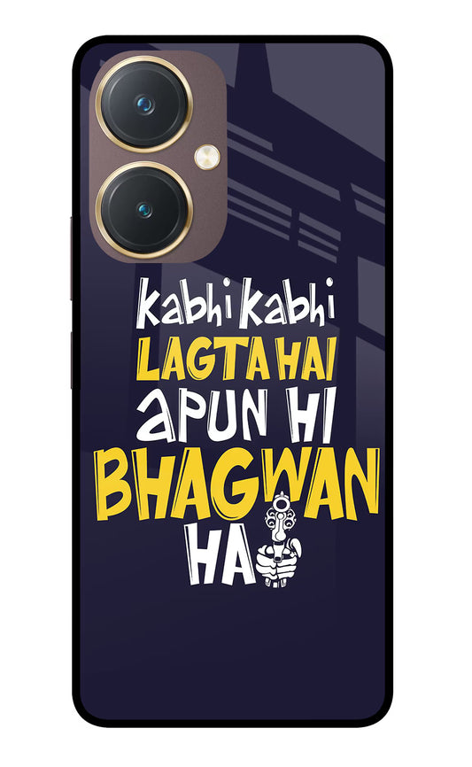 Kabhi Kabhi Lagta Hai Apun Hi Bhagwan Hai Vivo Y27 Glass Case