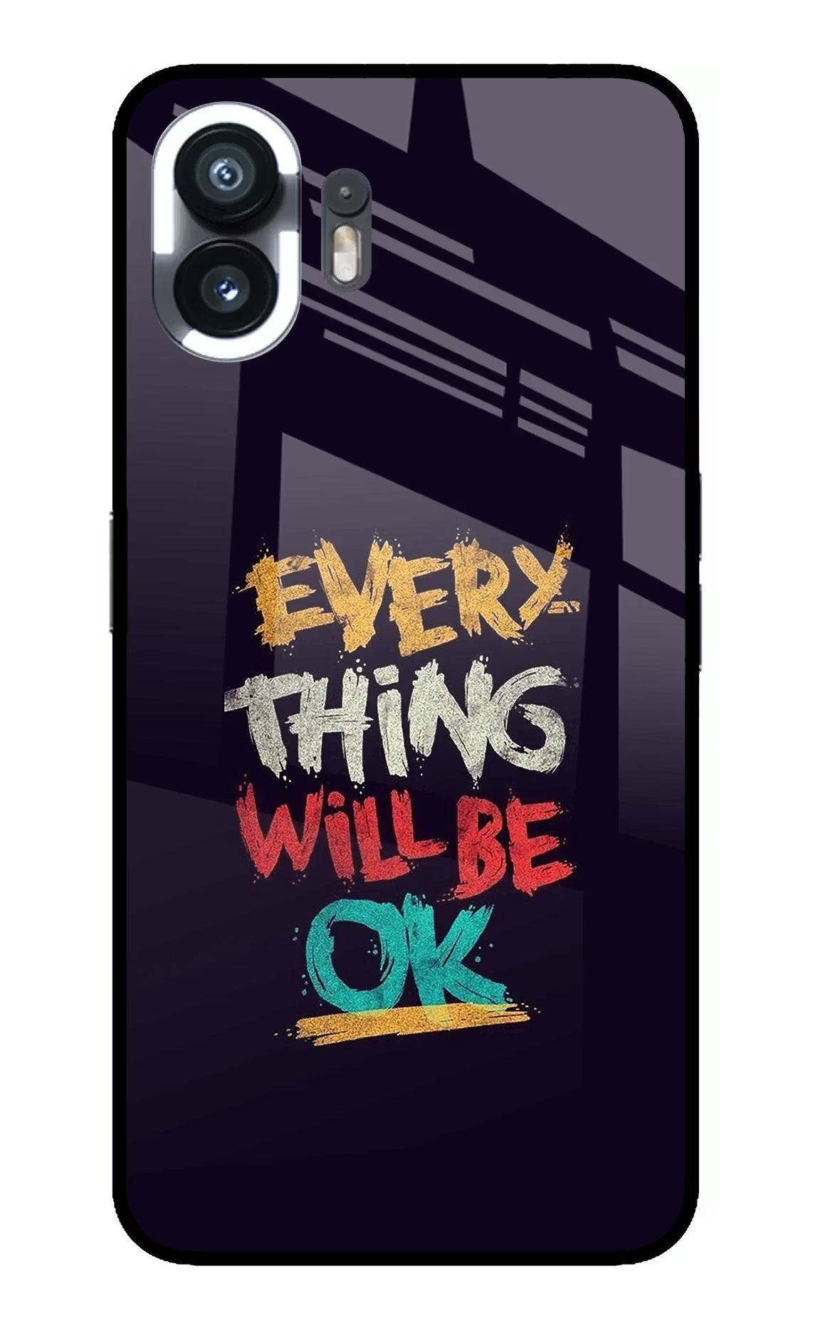 Everything Will Be Ok Nothing Phone 2 Glass Case Back Cover by Casekaro