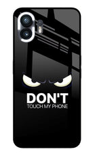 Don'T Touch My Phone Nothing Phone 2 Glass Case