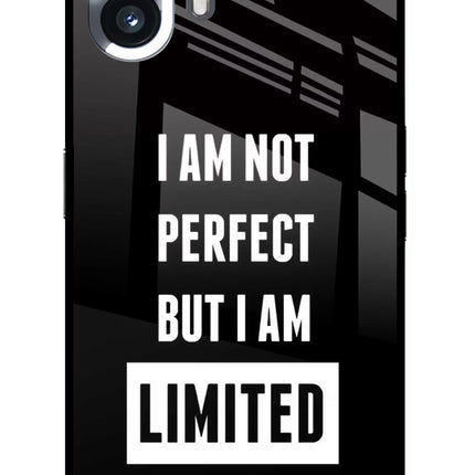 I Am Not Perfect But I Am Limited Edition Nothing Phone 2 Glass Case Back Cover by Casekaro