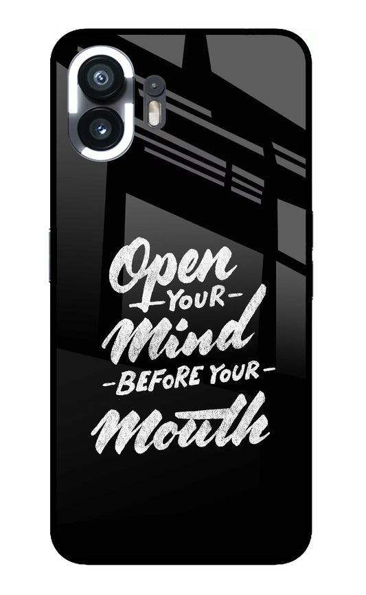 Open Your Mind Before Your Mouth Nothing Phone 2 Glass Case