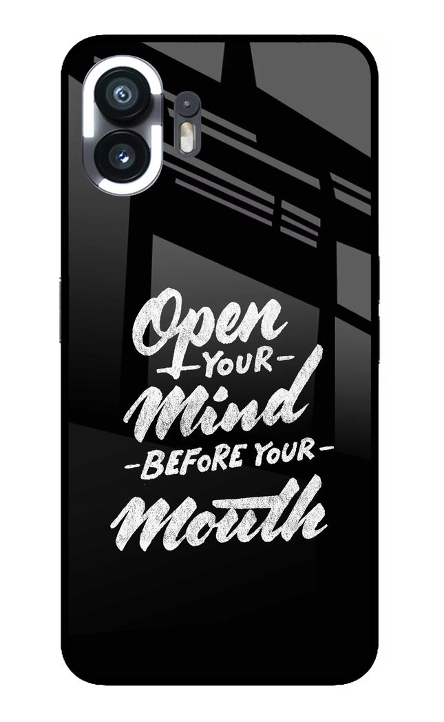 Open Your Mind Before Your Mouth Nothing Phone 2 Glass Case