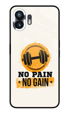No Pain No Gain Nothing Phone 2 Glass Case