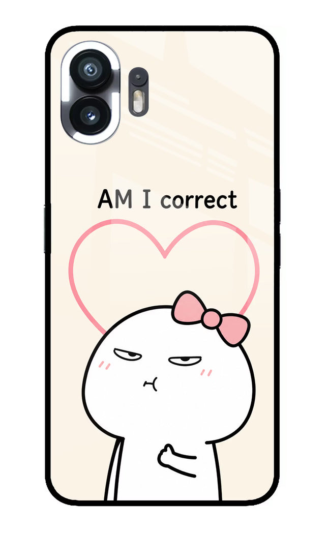 Always Right Nothing Phone 2 Glass Case