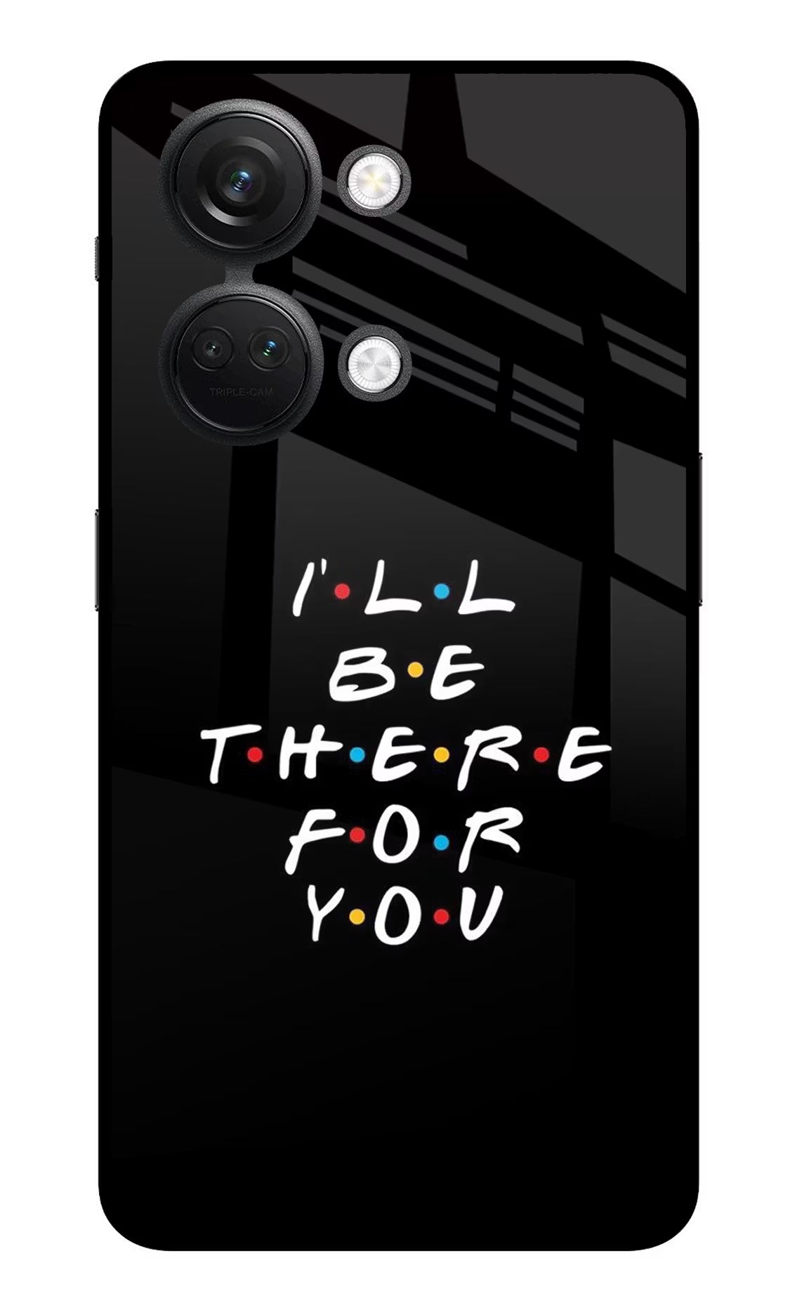 I'll Be There For You OnePlus Nord 3 5G Glass Case Back Cover by Casekaro